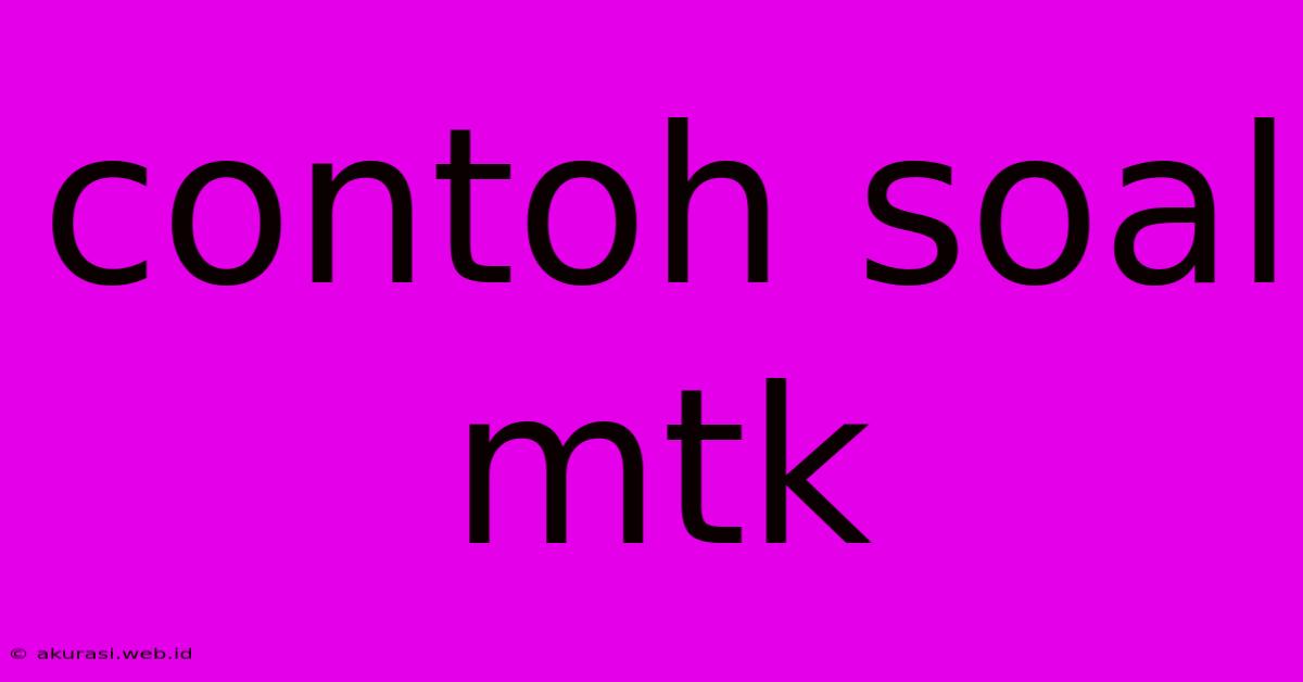 Contoh Soal Mtk