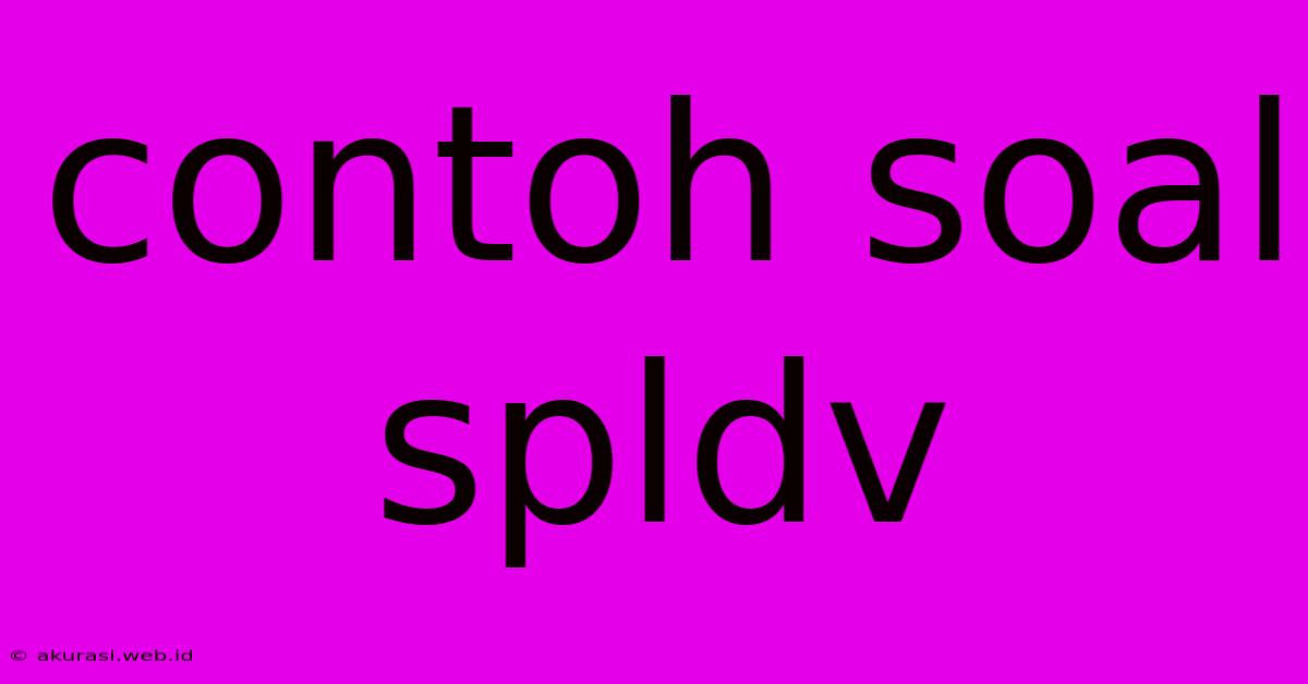 Contoh Soal Spldv