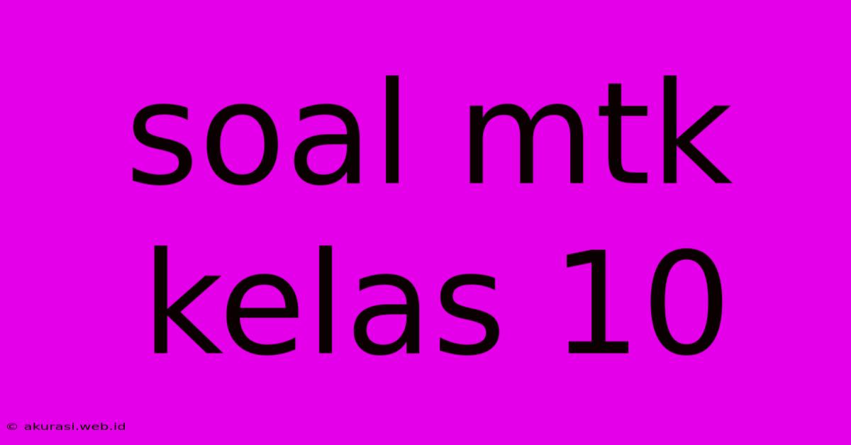 Soal Mtk Kelas 10